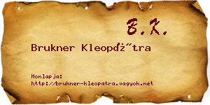 Brukner Kleopátra névjegykártya